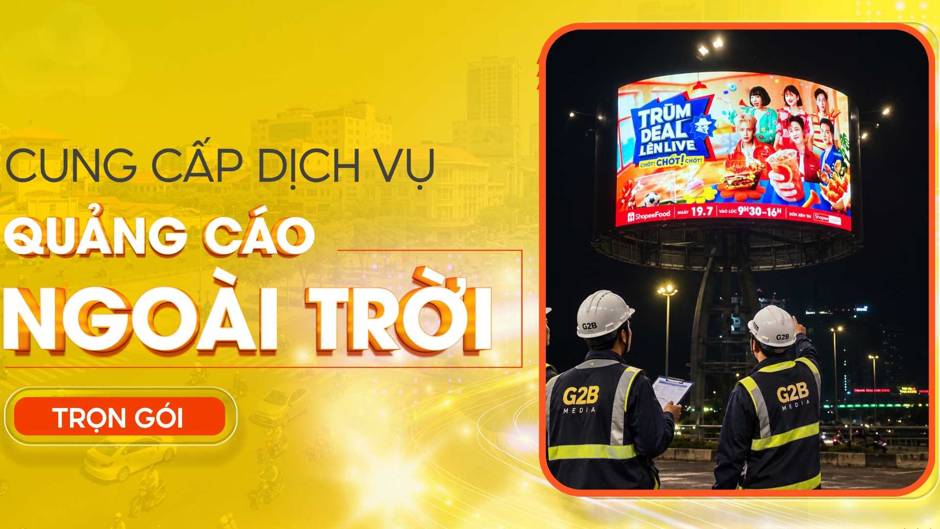 Đơn vị thi công quảng cáo ngoài trời Billboard G2B Media.